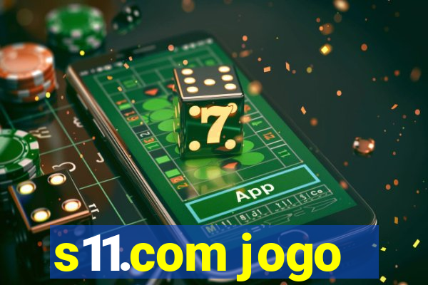 s11.com jogo